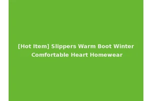 [Hot Item] Slippers Warm Boot Winter Comfortable Heart Homewear