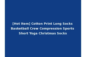 [Hot Item] Cotton Print Long Socks Basketball Crew Compression Sports Short Yoga Christmas Socks