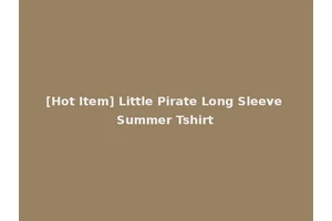 [Hot Item] Little Pirate Long Sleeve Summer Tshirt