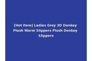 [Hot Item] Ladies Grey 3D Donkey Plush Warm Slippers Plush Donkey Slippers
