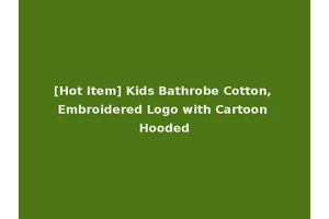 [Hot Item] Kids Bathrobe Cotton, Embroidered Logo with Cartoon Hooded