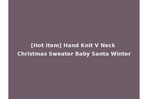 [Hot Item] Hand Knit V Neck Christmas Sweater Baby Santa Winter