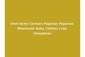 [Hot Item] Cartoon Pajamas Pajamas Wholesale Baby Clothes Cute Sleepwear