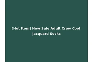 [Hot Item] New Sale Adult Crew Cool Jacquard Socks