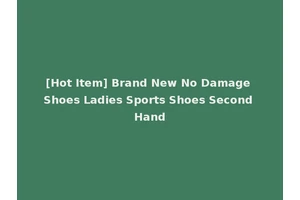 [Hot Item] Brand New No Damage Shoes Ladies Sports Shoes Second Hand