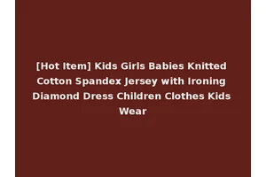 [Hot Item] Kids Girls Babies Knitted Cotton Spandex Jersey with Ironing Diamond Dress Children Clothes Kids Wear