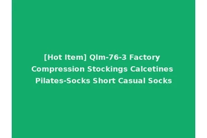[Hot Item] Qlm-76-3 Factory Compression Stockings Calcetines Pilates-Socks Short Casual Socks