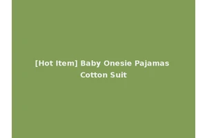 [Hot Item] Baby Onesie Pajamas Cotton Suit
