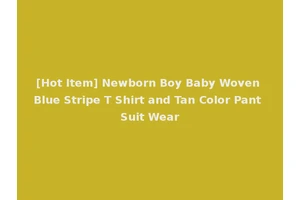 [Hot Item] Newborn Boy Baby Woven Blue Stripe T Shirt and Tan Color Pant Suit Wear