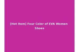 [Hot Item] Four Color of EVA Women Shoes