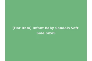 [Hot Item] Infant Baby Sandals Soft Sole Size5