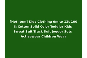 [Hot Item] Kids Clothing 9m to 12t 100% Cotton Solid Color Toddler Kids Sweat Suit Track Suit Jogger Sets Activewear Children Wear
