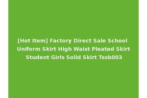 [Hot Item] Factory Direct Sale School Uniform Skirt High Waist Pleated Skirt Student Girls Solid Skirt Tssb003