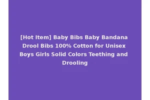 [Hot Item] Baby Bibs Baby Bandana Drool Bibs 100% Cotton for Unisex Boys Girls Solid Colors Teething and Drooling