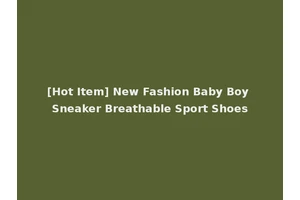 [Hot Item] New Fashion Baby Boy Sneaker Breathable Sport Shoes