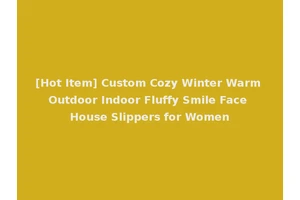[Hot Item] Custom Cozy Winter Warm Outdoor Indoor Fluffy Smile Face House Slippers for Women
