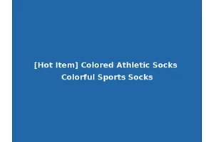 [Hot Item] Colored Athletic Socks Colorful Sports Socks
