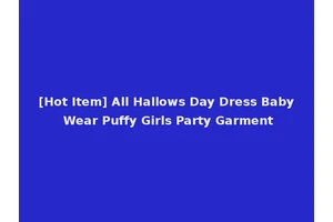 [Hot Item] All Hallows Day Dress Baby Wear Puffy Girls Party Garment