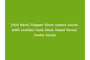 [Hot Item] Slipper Shoe Indoor Socks with Leather Sole Shoe Tawaf Room Home Socks