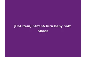 [Hot Item] Stitch&Turn Baby Soft Shoes