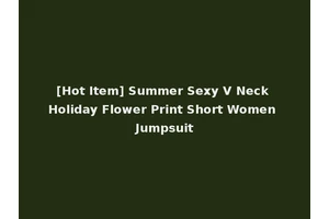 [Hot Item] Summer Sexy V Neck Holiday Flower Print Short Women Jumpsuit