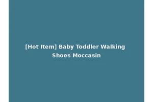 [Hot Item] Baby Toddler Walking Shoes Moccasin