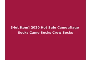 [Hot Item] 2020 Hot Sale Camouflage Socks Camo Socks Crew Socks