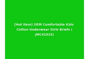 [Hot Item] OEM Comfortable Kids Cotton Underwear Girls Briefs (JMC41015)