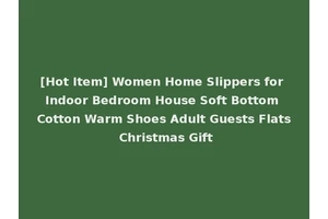 [Hot Item] Women Home Slippers for Indoor Bedroom House Soft Bottom Cotton Warm Shoes Adult Guests Flats Christmas Gift
