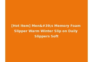 [Hot Item] Men's Memory Foam Slipper Warm Winter Slip on Daily Slippers Soft