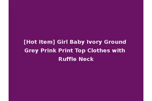 [Hot Item] Girl Baby Ivory Ground Grey Prink Print Top Clothes with Ruffle Neck