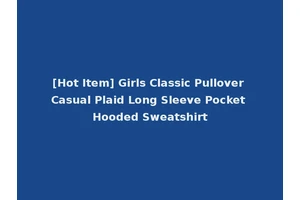 [Hot Item] Girls Classic Pullover Casual Plaid Long Sleeve Pocket Hooded Sweatshirt