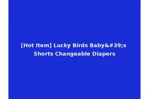 [Hot Item] Lucky Birds Baby's Shorts Changeable Diapers