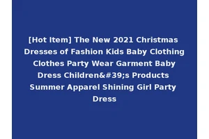 [Hot Item] The New 2021 Christmas Dresses of Fashion Kids Baby Clothing Clothes Party Wear Garment Baby Dress Children's Products Summer Apparel Shining Girl Party Dress