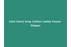 [Hot Item] Gray Cotton Laddy House Slipper