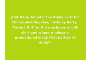 [Hot Item] Angel Elf costume skirt for Children's Day, birthday Party, Perfect Gift for Girls-includes a half-skirt and wings wholesale promotional kids' half-skirt(60037)