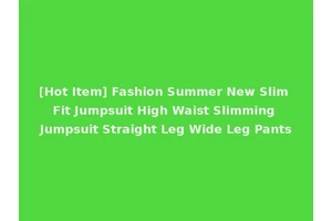 [Hot Item] Fashion Summer New Slim Fit Jumpsuit High Waist Slimming Jumpsuit Straight Leg Wide Leg Pants