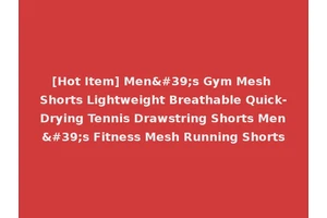 [Hot Item] Men's Gym Mesh Shorts Lightweight Breathable Quick-Drying Tennis Drawstring Shorts Men's Fitness Mesh Running Shorts