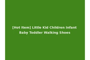 [Hot Item] Little Kid Children Infant Baby Toddler Walking Shoes