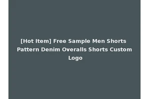 [Hot Item] Free Sample Men Shorts Pattern Denim Overalls Shorts Custom Logo