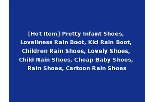 [Hot Item] Pretty Infant Shoes, Loveliness Rain Boot, Kid Rain Boot, Children Rain Shoes, Lovely Shoes, Child Rain Shoes, Cheap Baby Shoes, Rain Shoes, Cartoon Rain Shoes