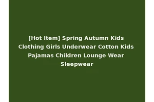 [Hot Item] Spring Autumn Kids Clothing Girls Underwear Cotton Kids Pajamas Children Lounge Wear Sleepwear
