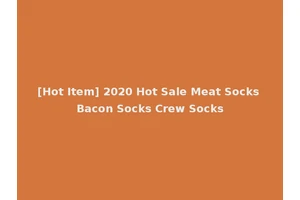 [Hot Item] 2020 Hot Sale Meat Socks Bacon Socks Crew Socks