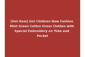 [Hot Item] Girl Children New Fashion Mint Green Cotton Dress Clothes with Special Embroidery on Yoke and Pocket