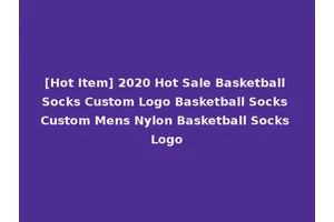 [Hot Item] 2020 Hot Sale Basketball Socks Custom Logo Basketball Socks Custom Mens Nylon Basketball Socks Logo