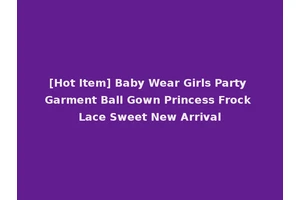 [Hot Item] Baby Wear Girls Party Garment Ball Gown Princess Frock Lace Sweet New Arrival