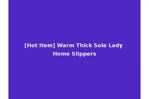 [Hot Item] Warm Thick Sole Lady Home Slippers