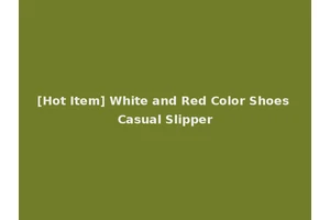 [Hot Item] White and Red Color Shoes Casual Slipper