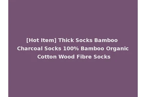 [Hot Item] Thick Socks Bamboo Charcoal Socks 100% Bamboo Organic Cotton Wood Fibre Socks