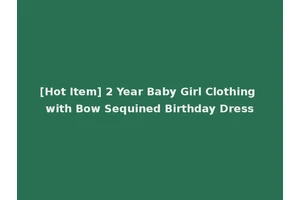 [Hot Item] 2 Year Baby Girl Clothing with Bow Sequined Birthday Dress